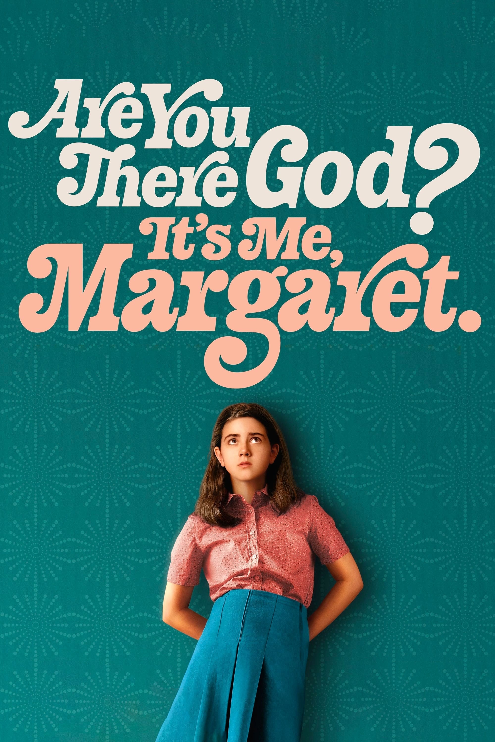 Are You There God. It’s Me, Margaret.
